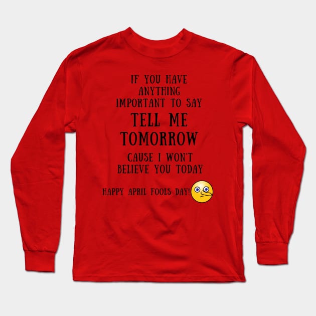 If you have anything important to say Long Sleeve T-Shirt by IOANNISSKEVAS